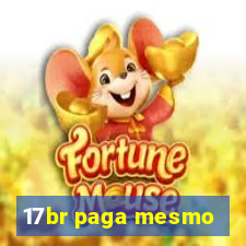 17br paga mesmo